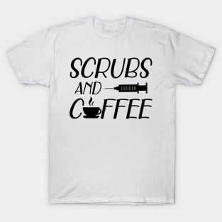 Nurse - Scrubs and coffee T-Shirt
